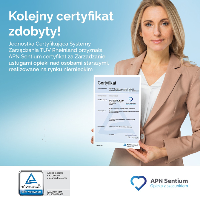 Jednostka Certyfikująca Systemy Zarządzania TÜV Rheinland przyznała APN Sentium certyfikat za Zarządzanie usługami opieki nad osobami starszymi, realizowane na rynku niemieckim
